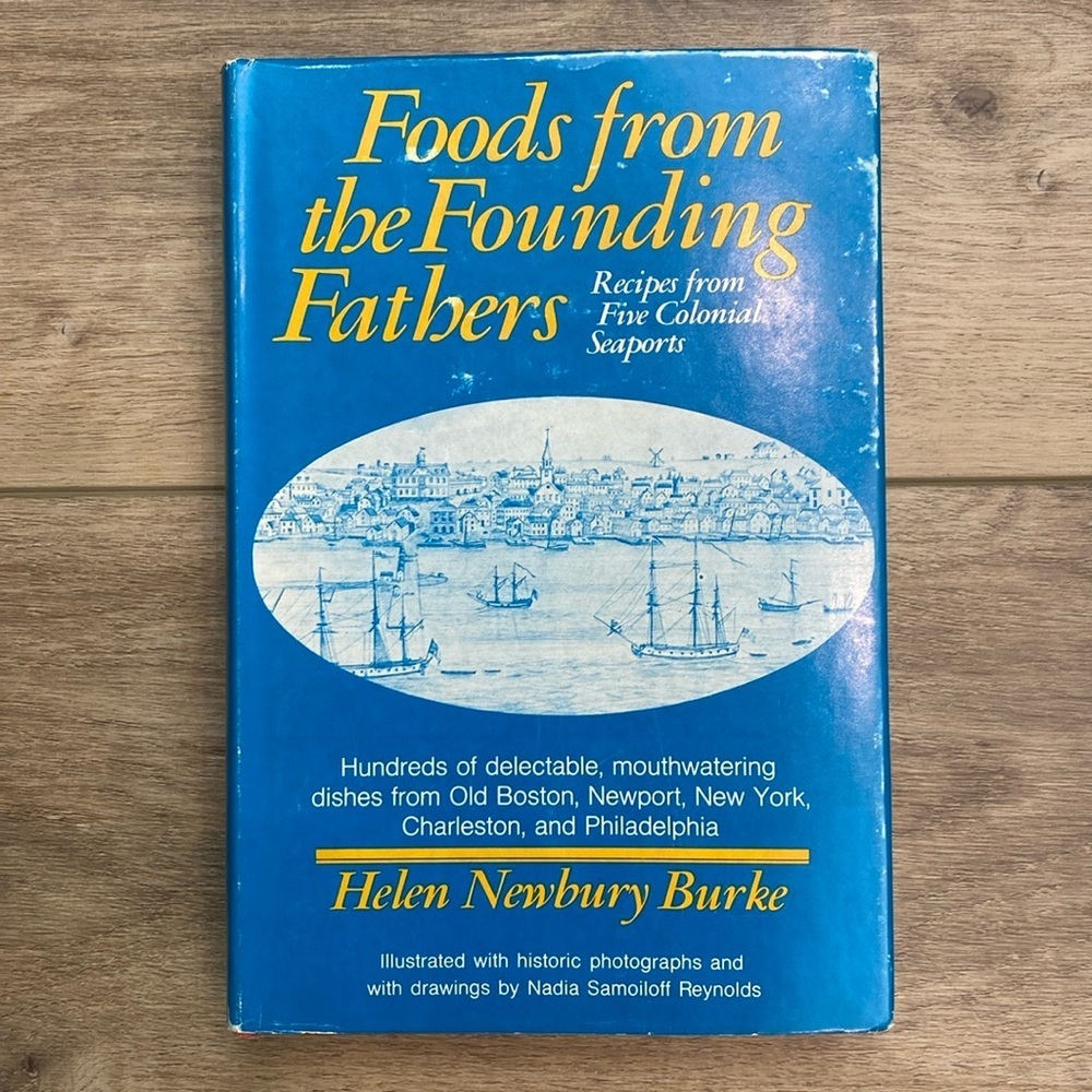 1st Ed/ Prt Foods From‎ Our Founding Fathers Cook Book